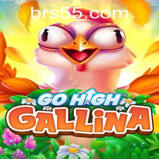 Explore the Thrilling World of GoHighGallina and S55.COM